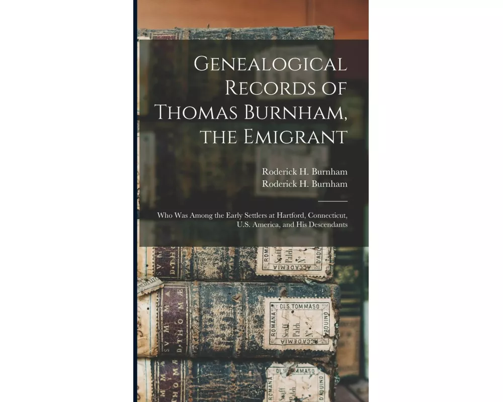 Genealogical Records of Thomas Burnham, the Emigrant