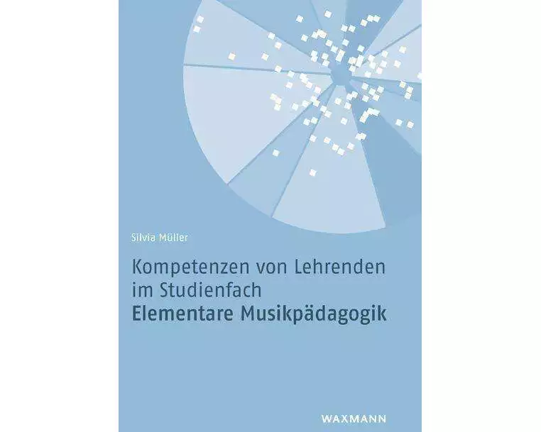 Kompetenzen von Lehrenden im Studienfach Elementare Musikpädagogik