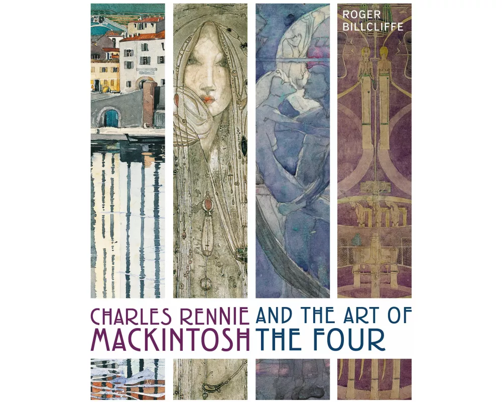 Charles Rennie Mackintosh and the Art of the Four