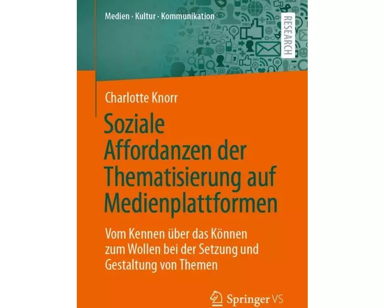 Soziale Affordanzen der Thematisierung auf Medienplattformen