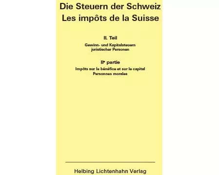 Die Steuern der Schweiz: Teil II EL 150