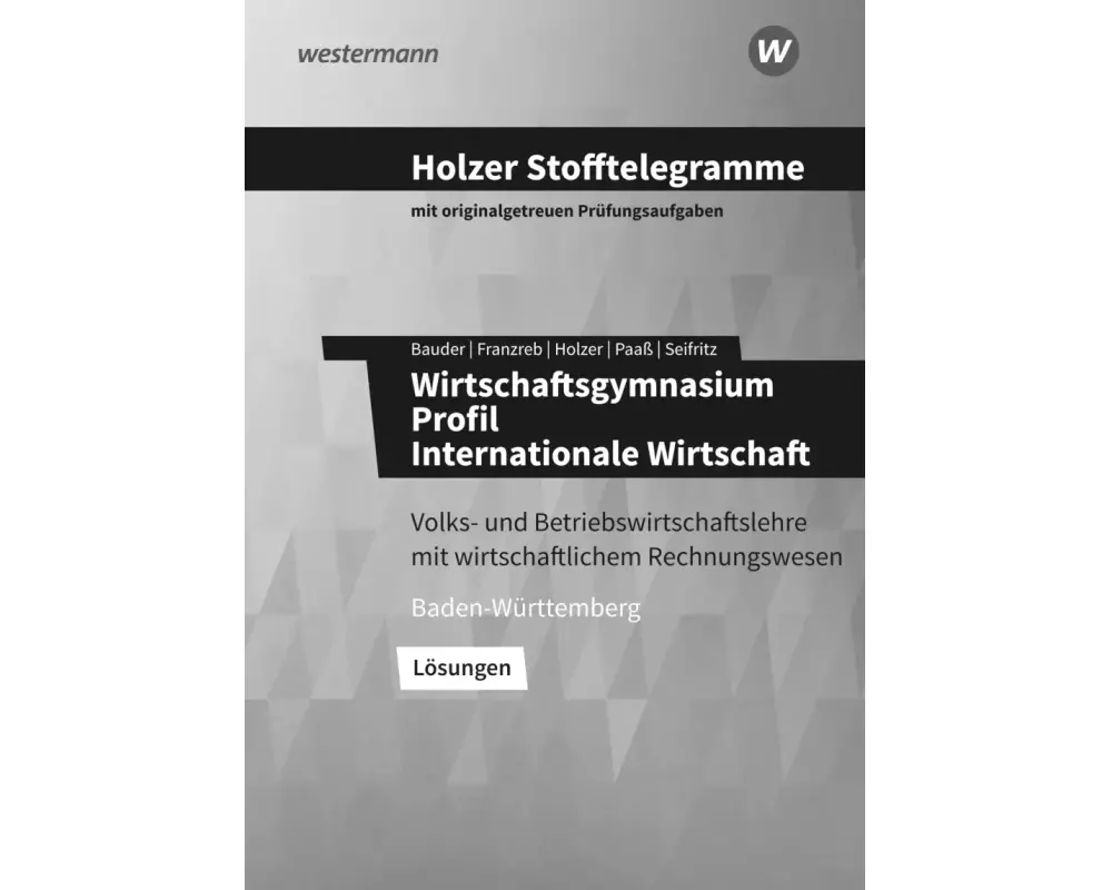Holzer Stofftelegramme Baden-Württemberg / Holzer Stofftelegramme Baden-Württemberg – Wirtschaftsgymnasium
