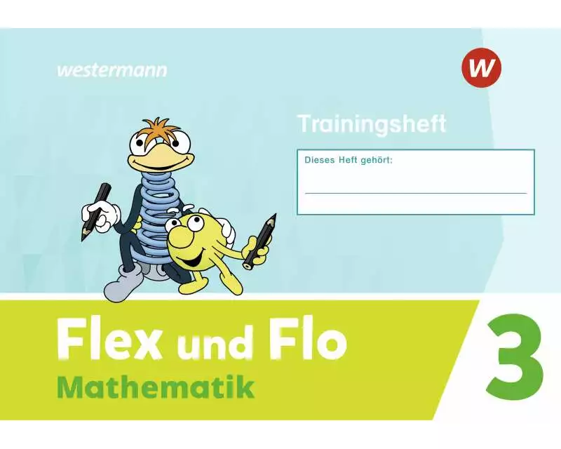 Flex und Flo Mathematik 3 Trainingheft