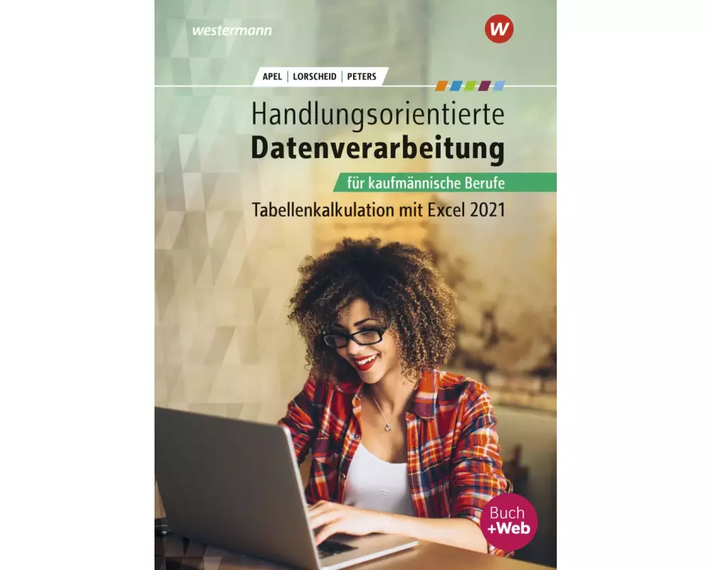Handlungsorientierte Tabellenkalkulation für kaufmännische Berufe