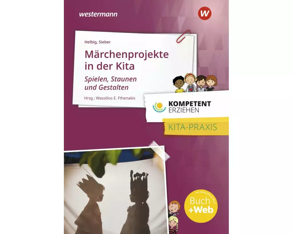 Kompetent erziehen - Märchenprojekte: Praxisband