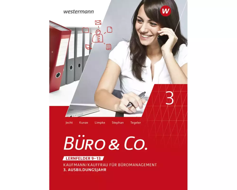 Büro & Co. nach Lernfeldern. 3. Ausbildungsjahr: Schulbuch