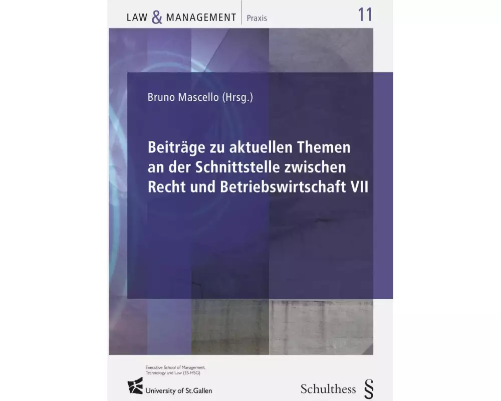 Beiträge zu aktuellen Themen an der Schnittstelle zwischen Recht und Betriebswirtschaft VII