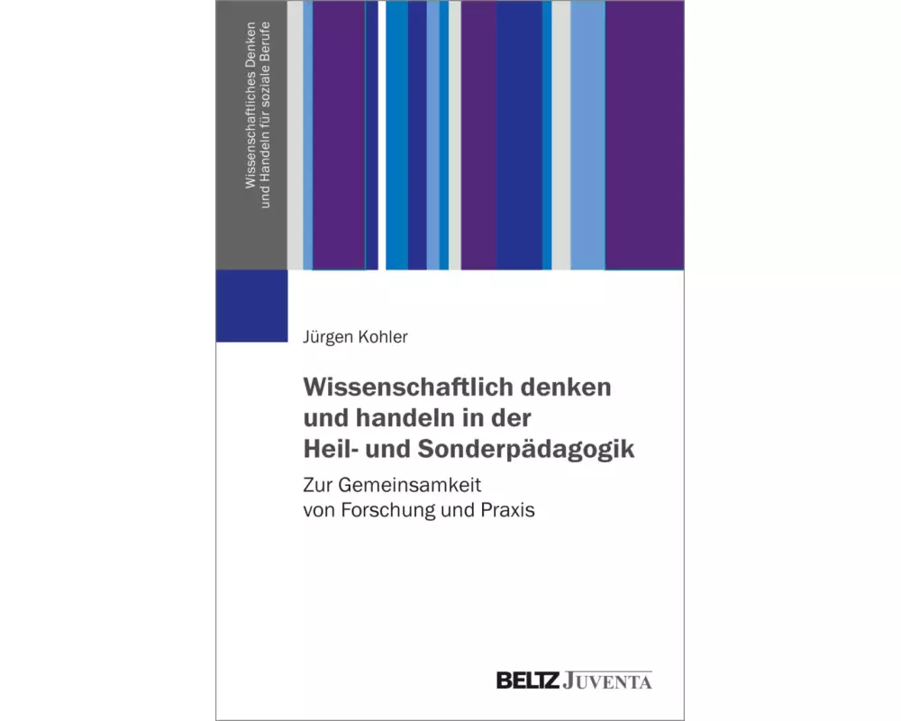 Wissenschaftlich denken und handeln in der Heil- und Sonderpädagogik