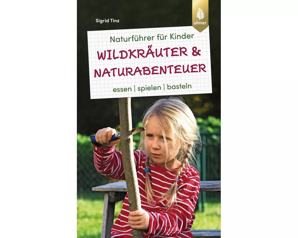 Naturführer für Kinder: Wildkräuter und Naturabenteuer