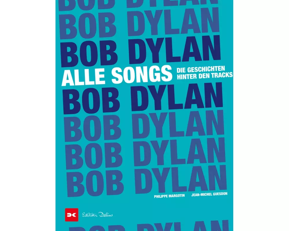 Bob Dylan - Alle Songs