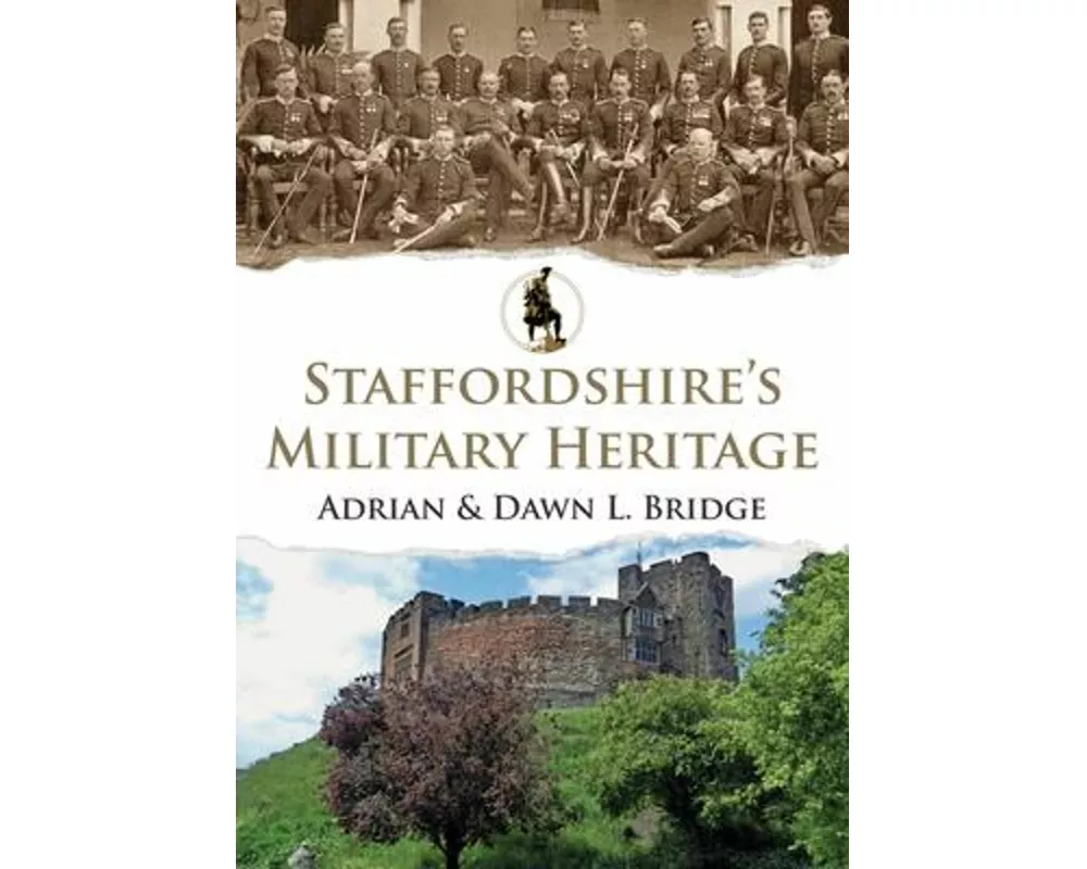 Staffordshire's Military Heritage