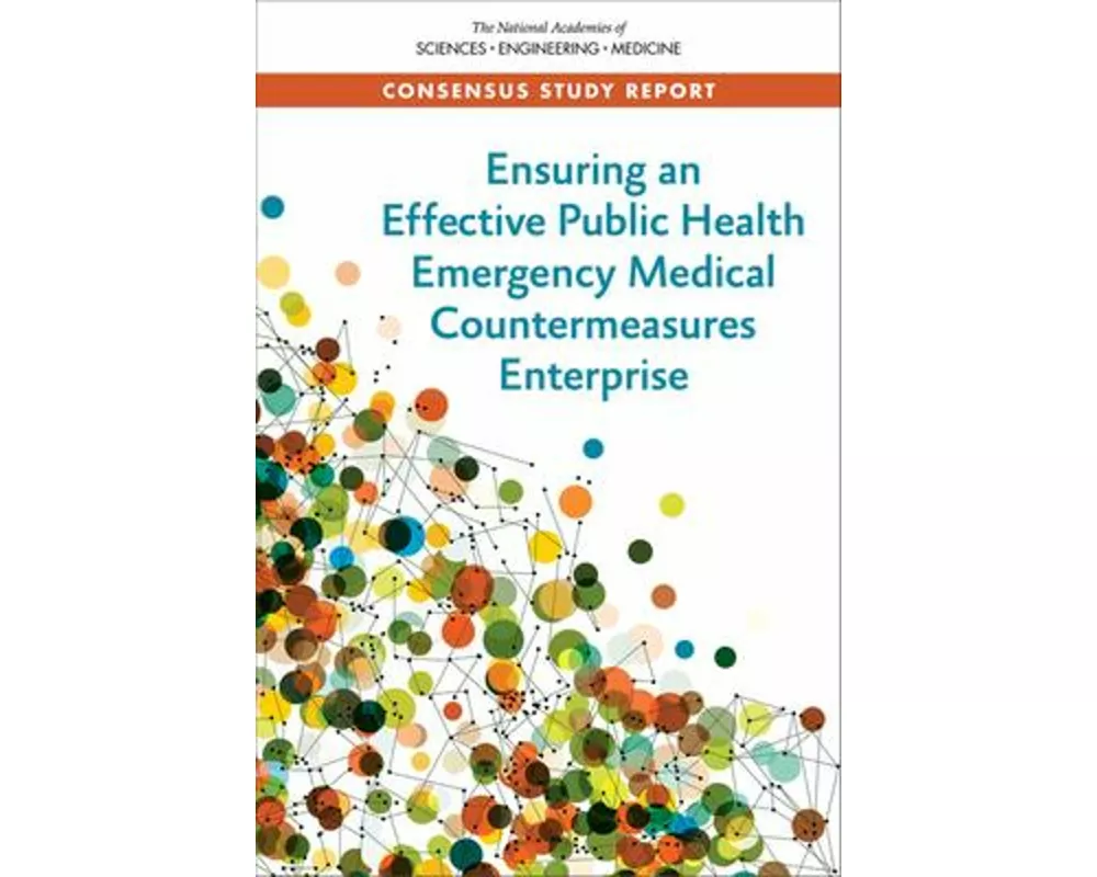 Ensuring an Effective Public Health Emergency Medical Countermeasures Enterprise