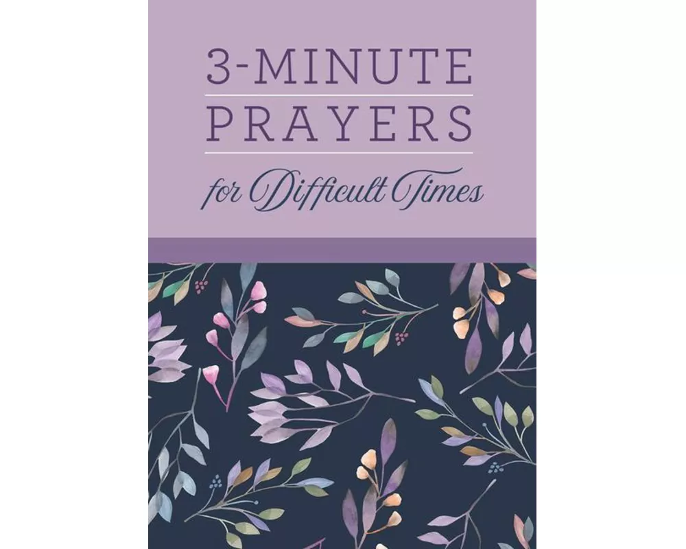 3-Minute Prayers for Difficult Times