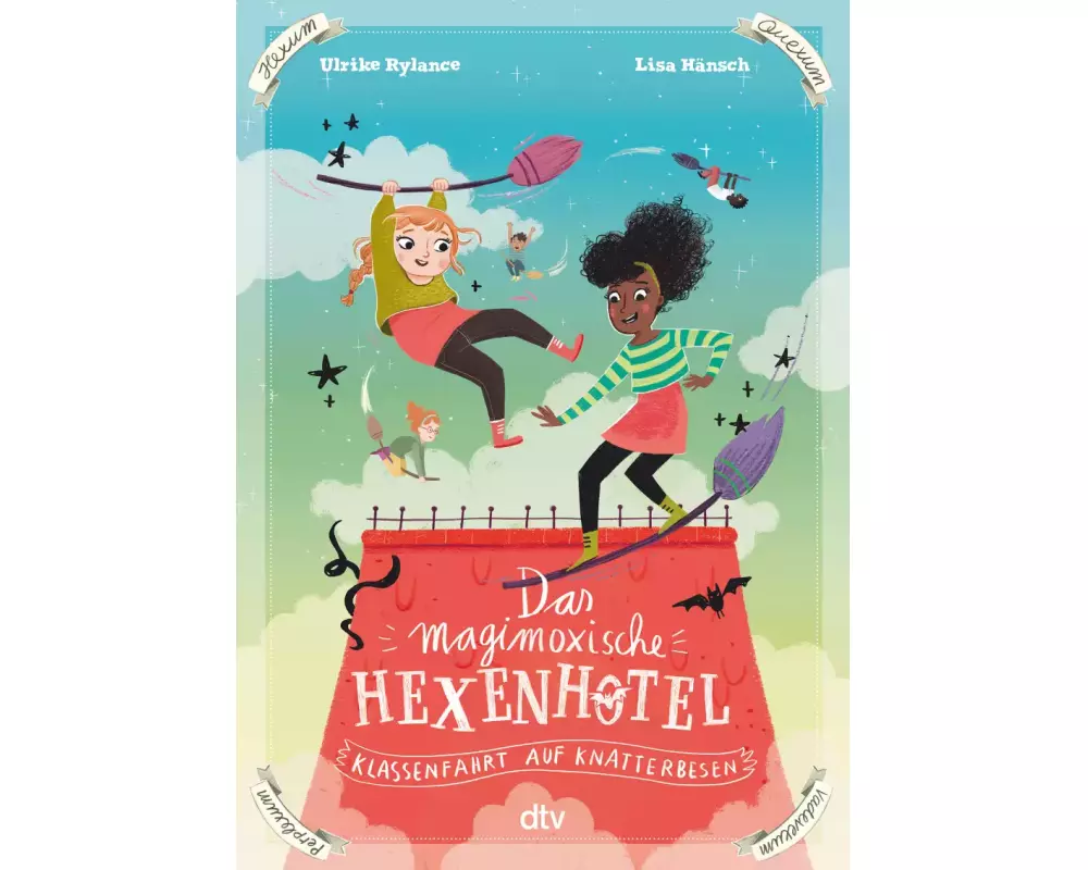 Das magimoxische Hexenhotel – Klassenfahrt auf Knatterbesen