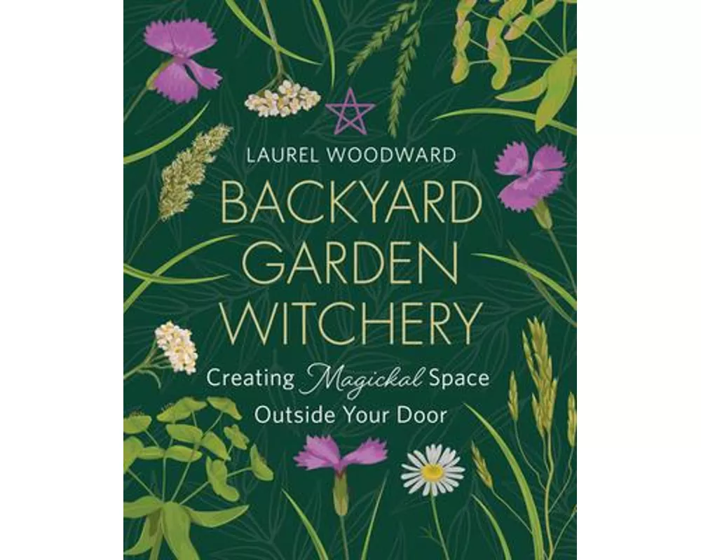 Backyard Garden Witchery