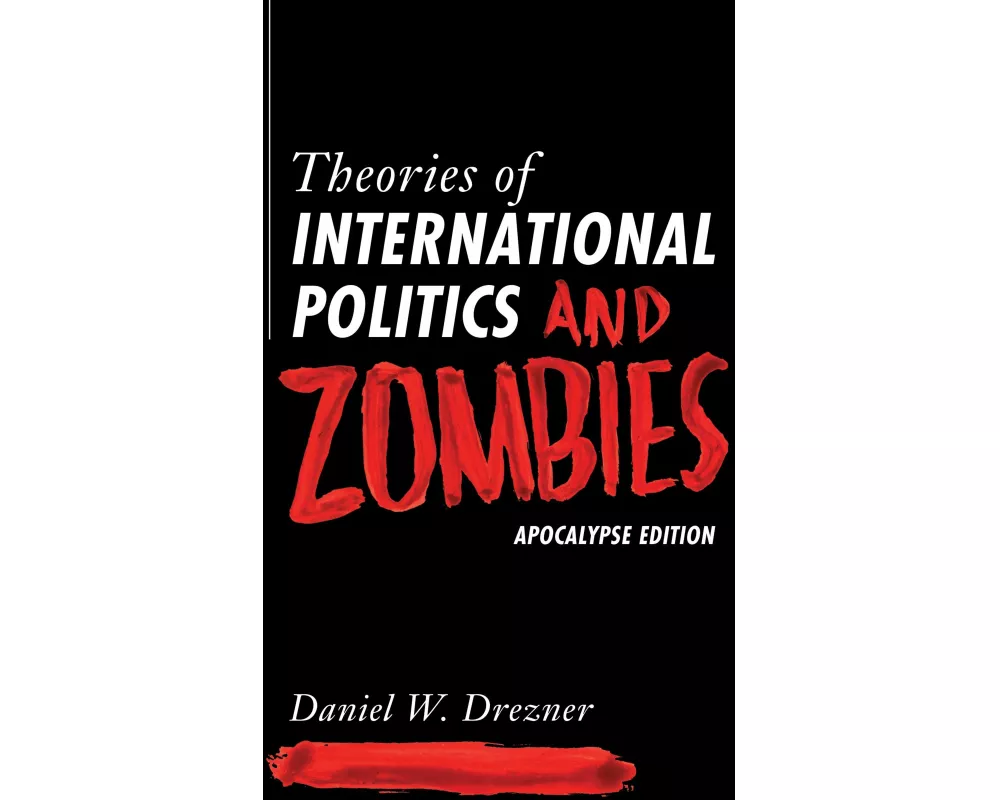 Theories of International Politics and Zombies