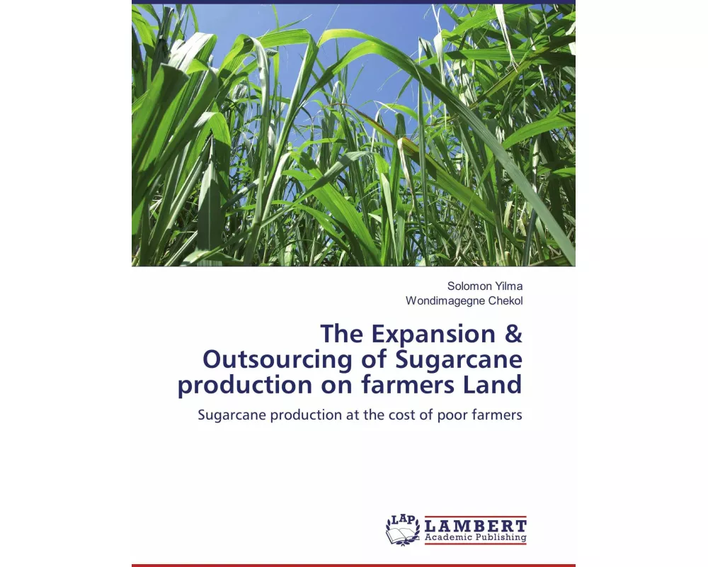 The Expansion & Outsourcing of Sugarcane production on farmers Land
