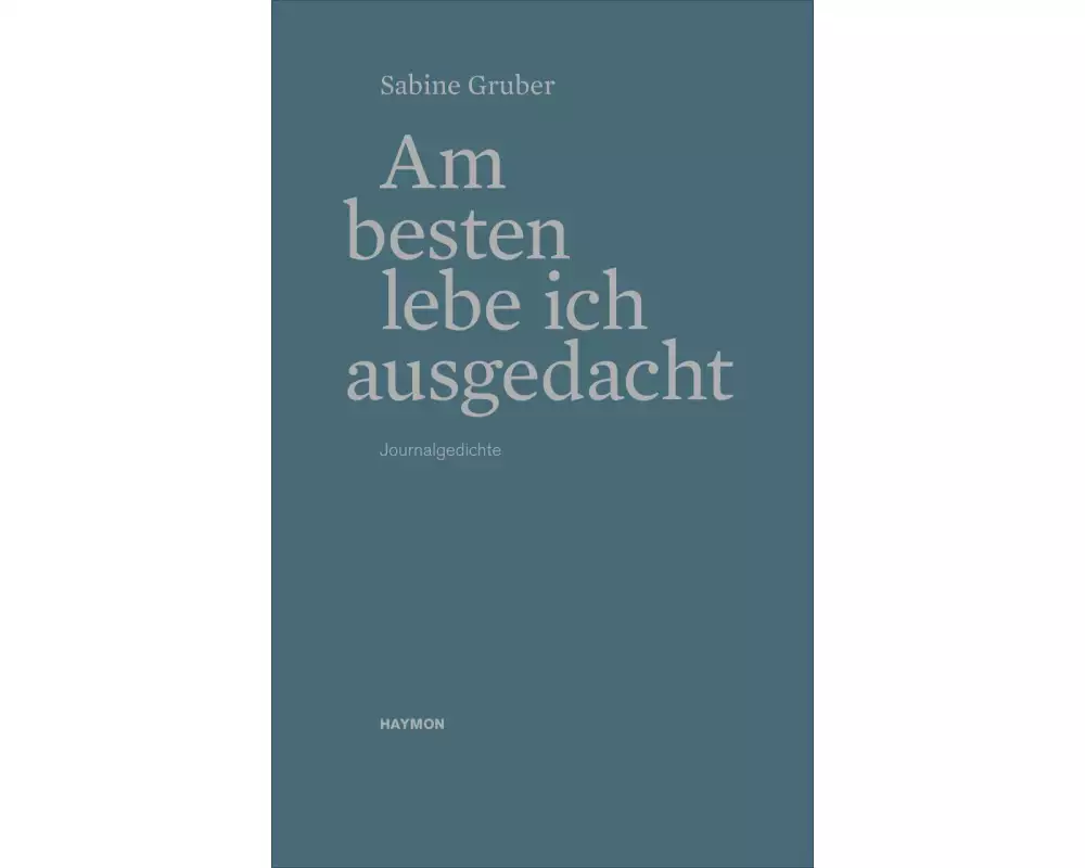 Am besten lebe ich ausgedacht