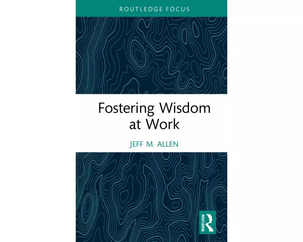 Fostering Wisdom at Work