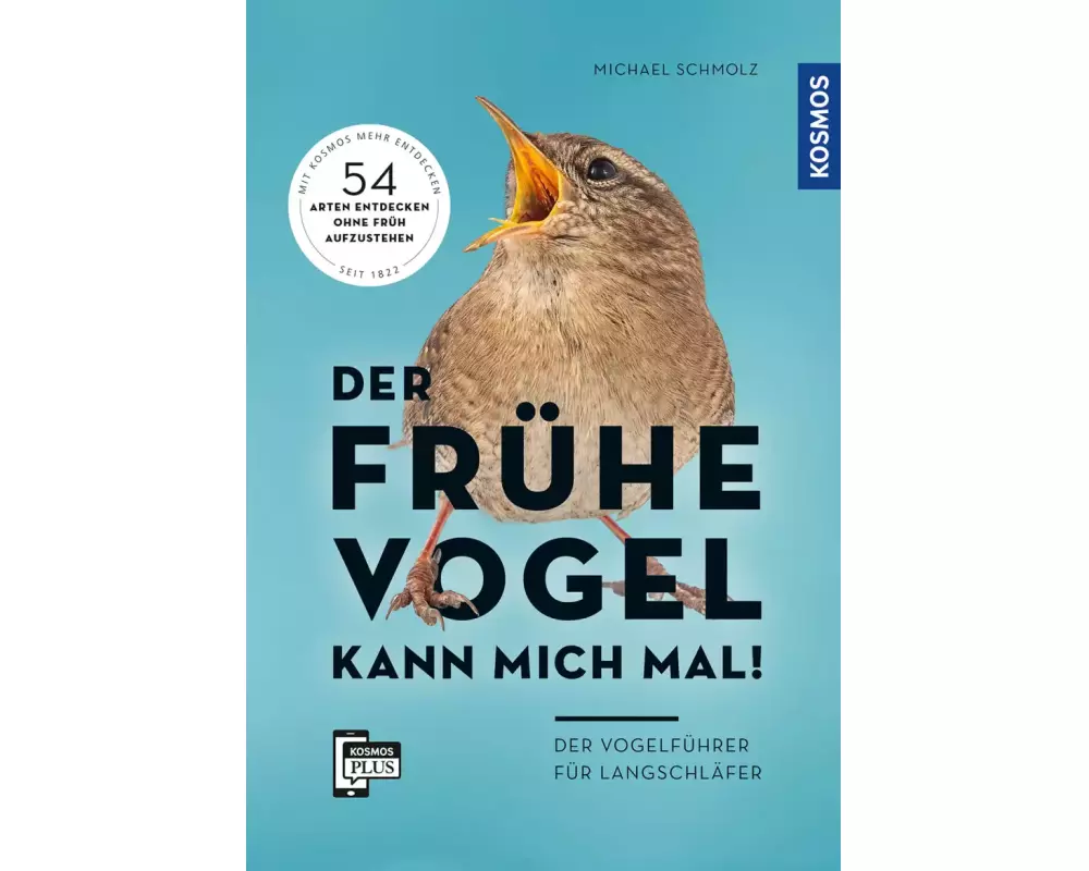 Der frühe Vogel kann mich mal - der Vogelführer für Langschläfer