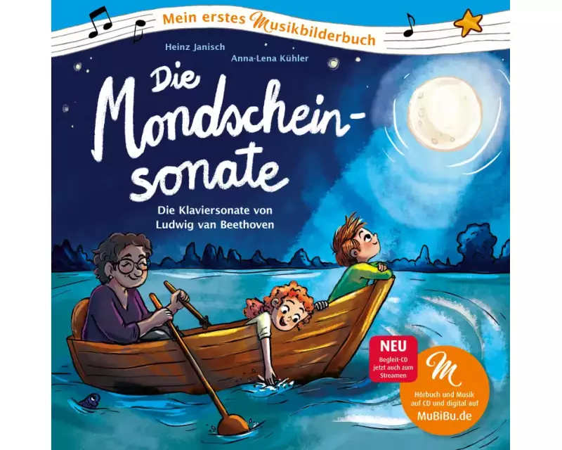 Die Mondscheinsonate (Mein erstes Musikbilderbuch mit CD und zum Streamen, Bd.)