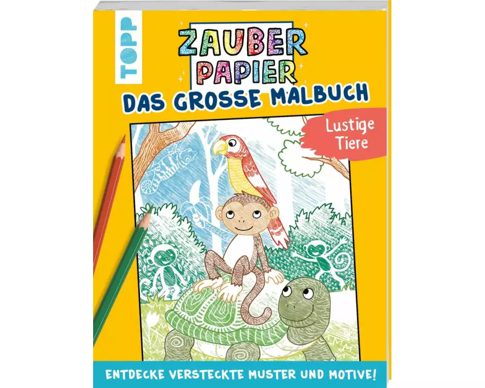Zauberpapier - Das große Malbuch - Lustige Tiere