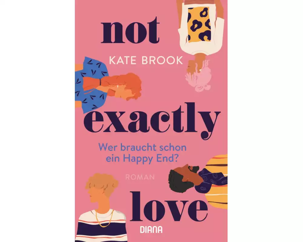 Not exactly love. Wer braucht schon ein Happy End?