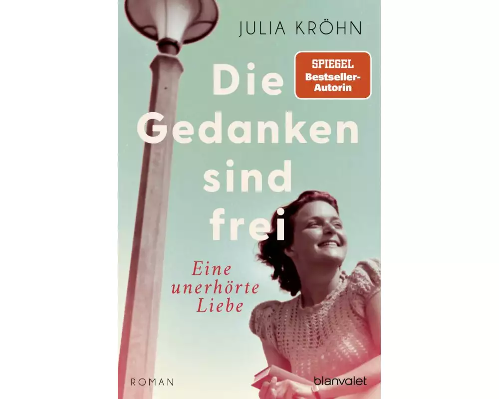 Die Gedanken sind frei - Eine unerhörte Liebe