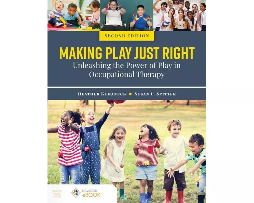 Making Play Just Right: Unleashing the Power of Play in Occupational Therapy