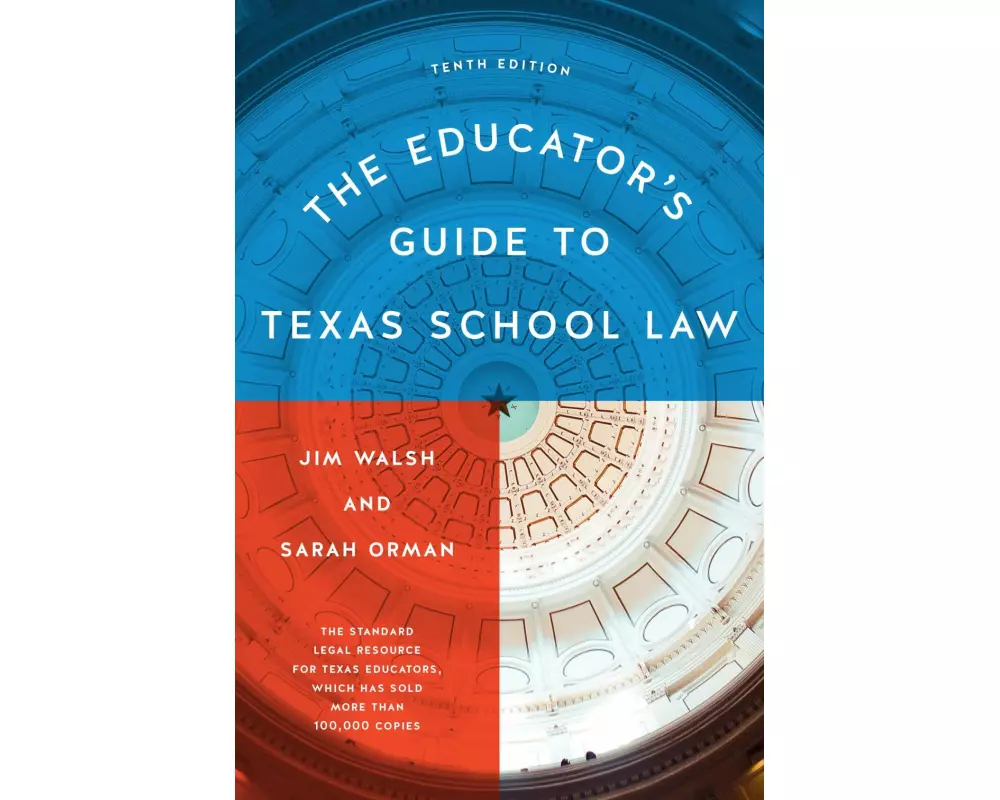 The Educator's Guide to Texas School Law