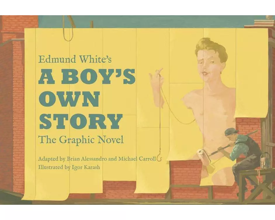 Edmund White's a Boy's Own Story: The Graphic Novel