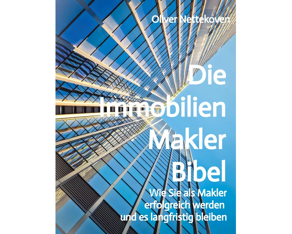 Die Immobilienmakler Bibel