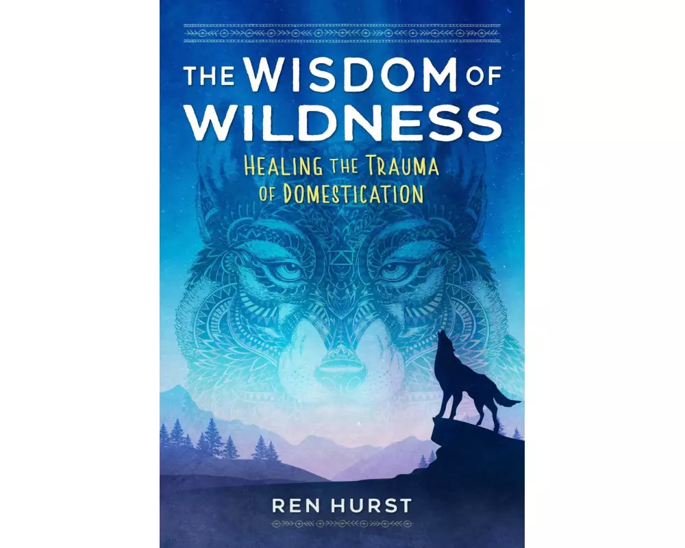 The Wisdom of Wildness