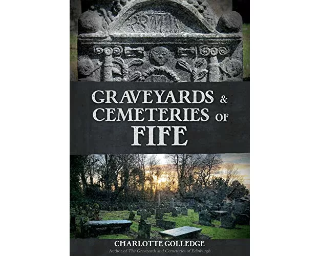 Graveyards and Cemeteries of Fife