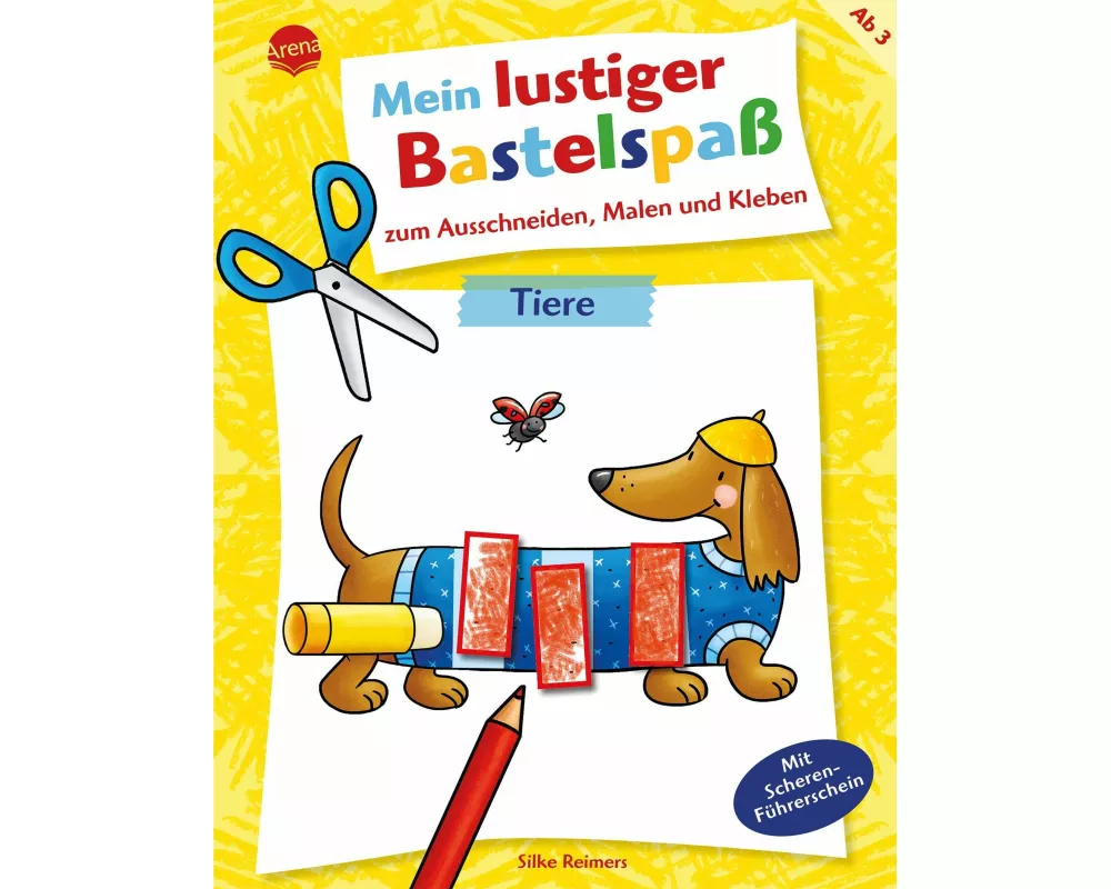 Mein lustiger Bastelspaß zum Ausschneiden, Malen und Kleben. Tiere