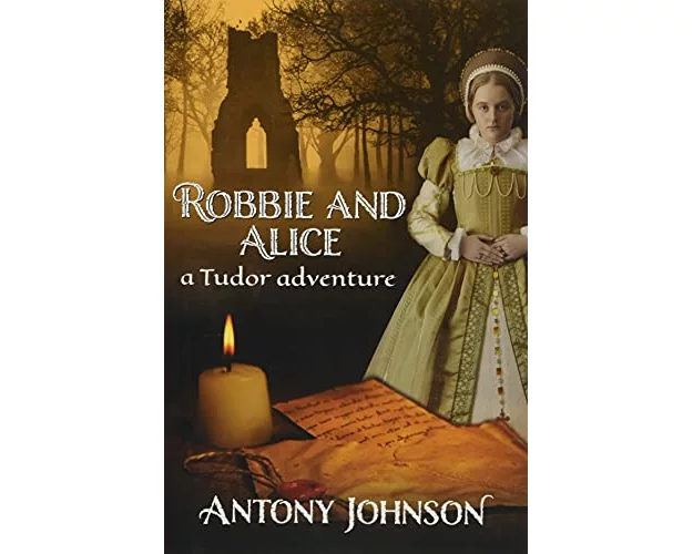 Robbie and Alice - a Tudor adventure