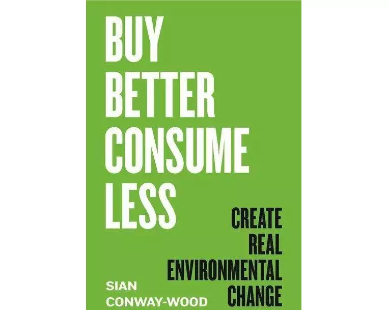 Buy Better, Consume Less