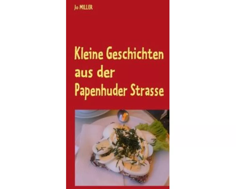 Kleine Geschichten aus der Papenhuder Strasse