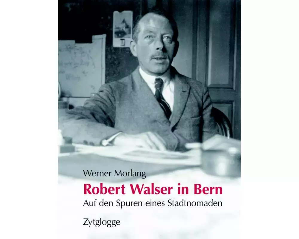 Robert Walser in Bern