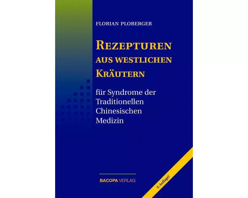 Rezepturen aus westlichen Kräutern für Syndrome der Traditionellen Chinesischen Medizin