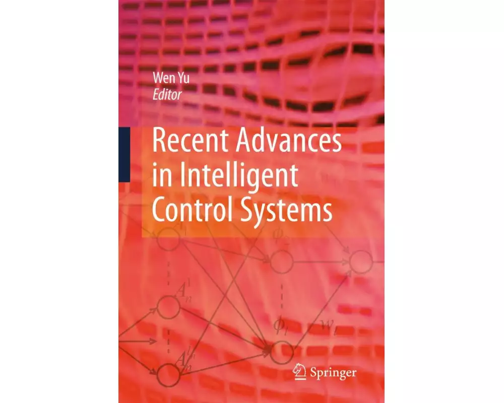 Recent Advances in Intelligent Control Systems