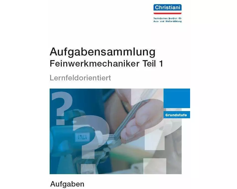 Aufgabensammlung Feinwerkmechaniker