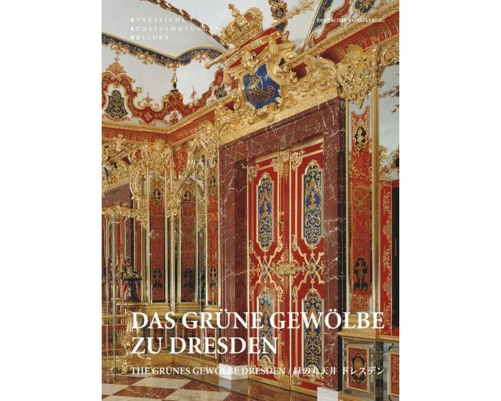Das Grüne Gewölbe zu Dresden