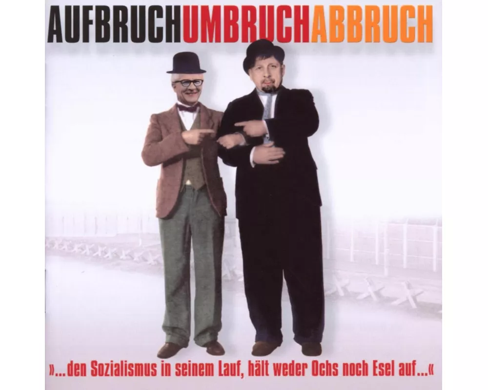 Aufbruch Umbruch Abbruch
