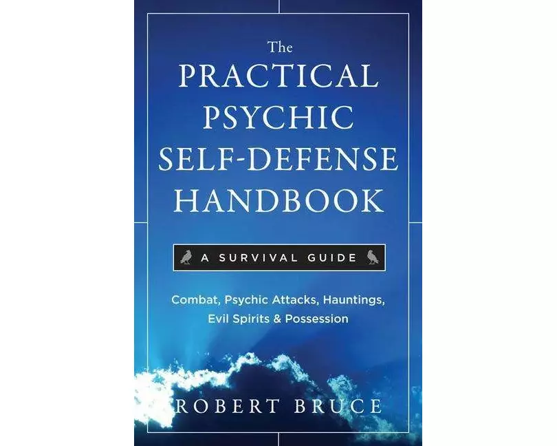 The Practical Psychic Self-Defense Handbook