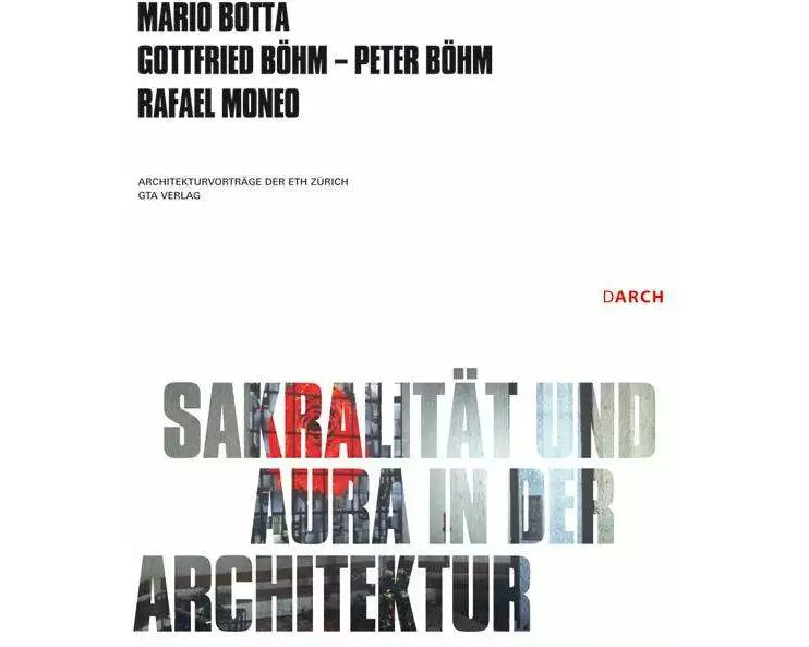 Sakralität und Aura in der Architektur / Sacrality and Aura in Architecture