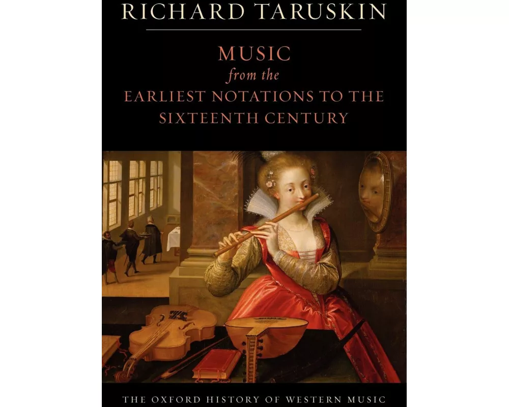 The Oxford History of Western Music: Volume 1: Music from the Earliest Notations to the Sixteenth Century