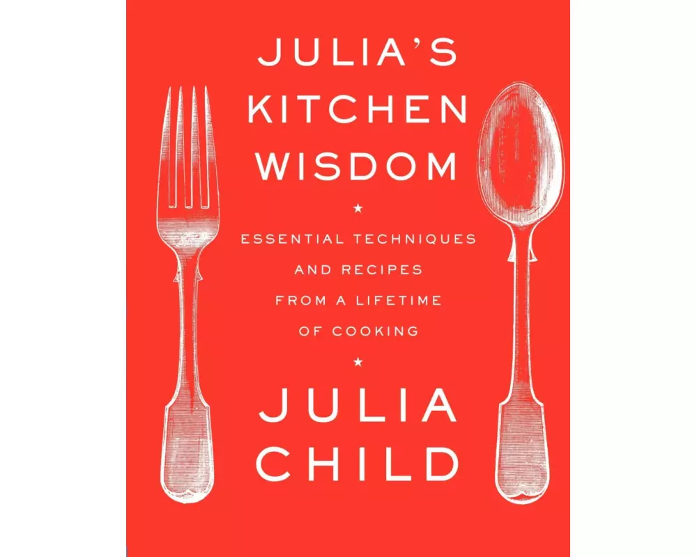Julia's Kitchen Wisdom