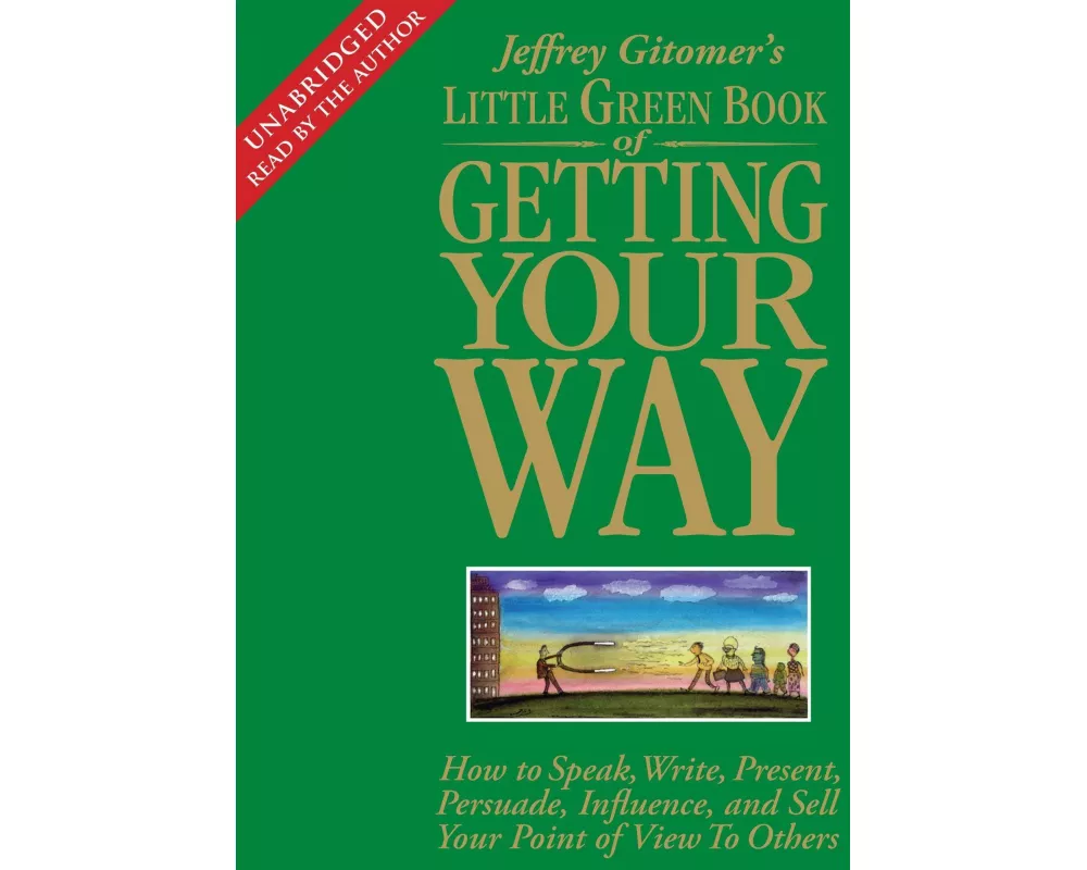 The Little Green Book of Getting Your Way