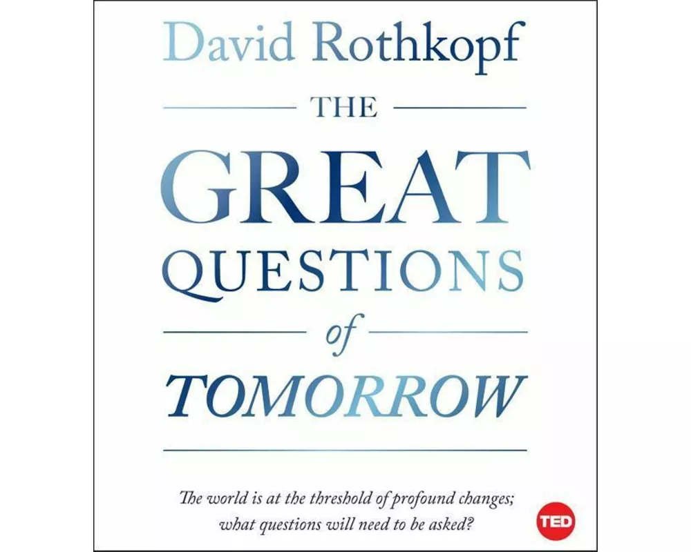 The Great Questions of Tomorrow